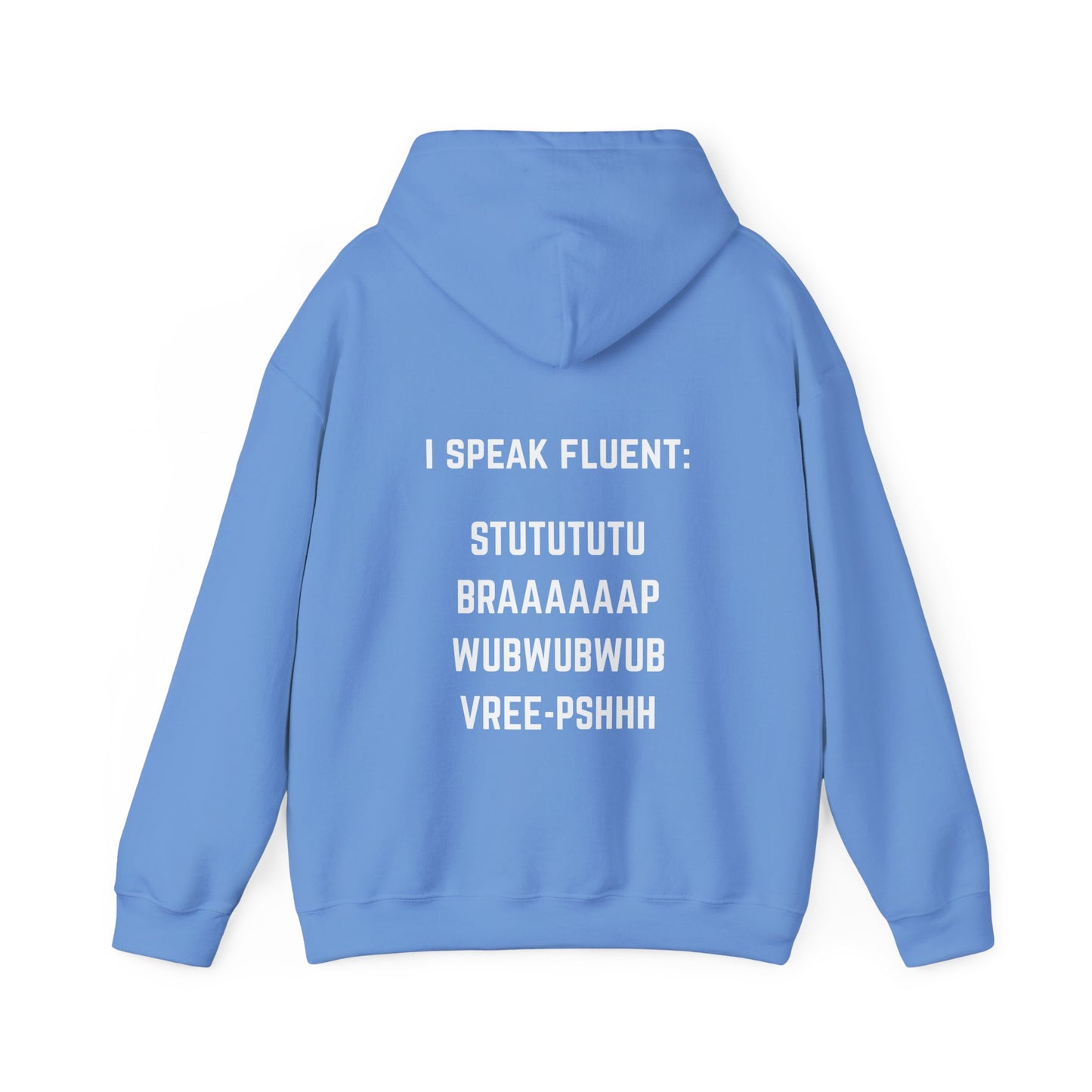 I speak fluent stututu braap wubwub vree-pshh Hoodie