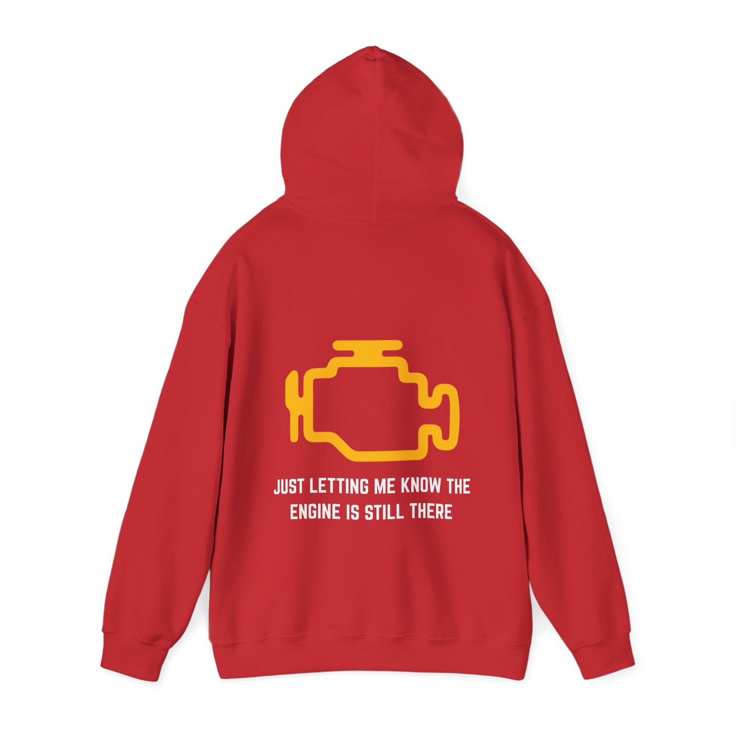 Just letting me know the engine is still there Hoodie