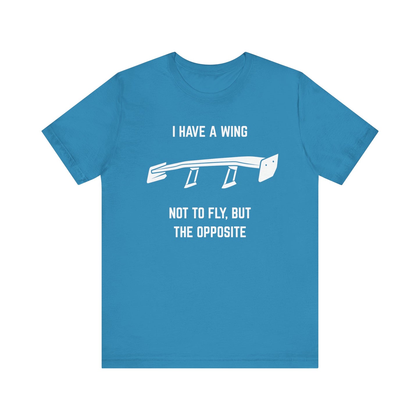I have a wing not to fly, but the opposite Unisex Tee