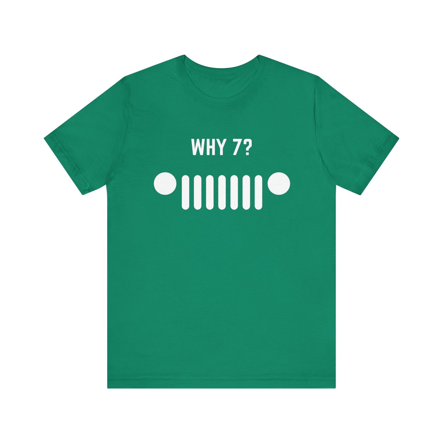 Why 7? Unisex Tee