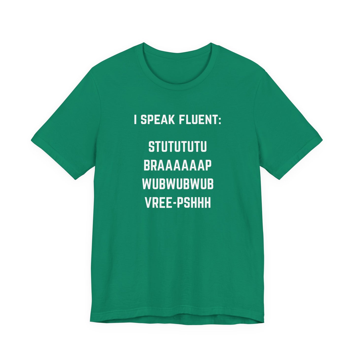 I speak fluent stutututu braaaap vreee-pshh wubwubwub Unisex Tee