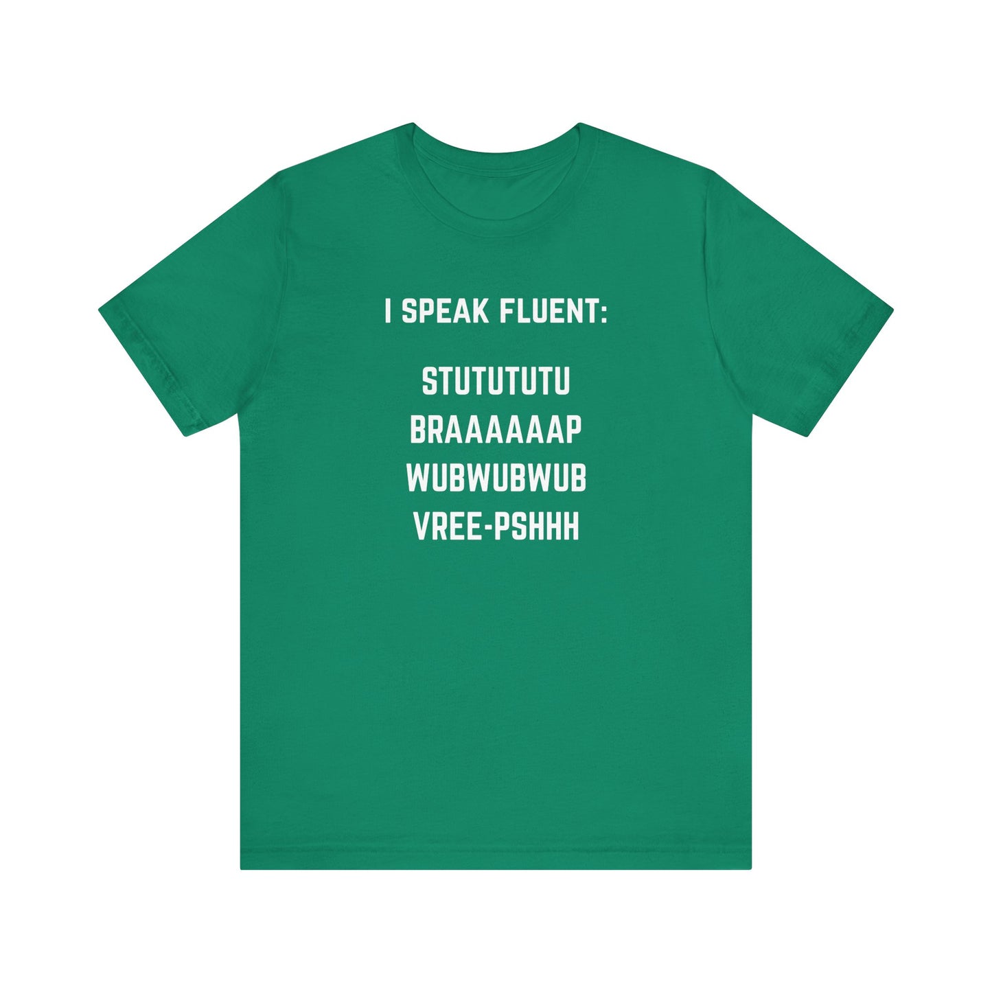 I speak fluent stutututu braaaap vreee-pshh wubwubwub Unisex Tee