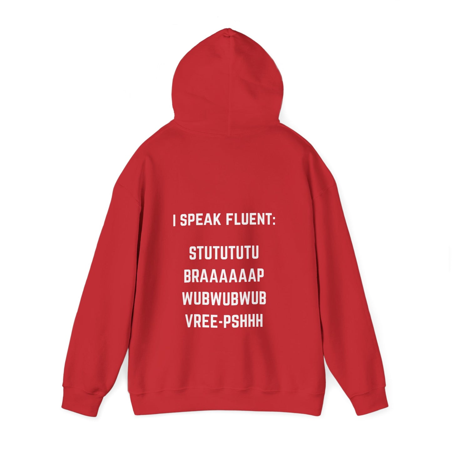 I speak fluent stututu braap wubwub vree-pshh Hoodie