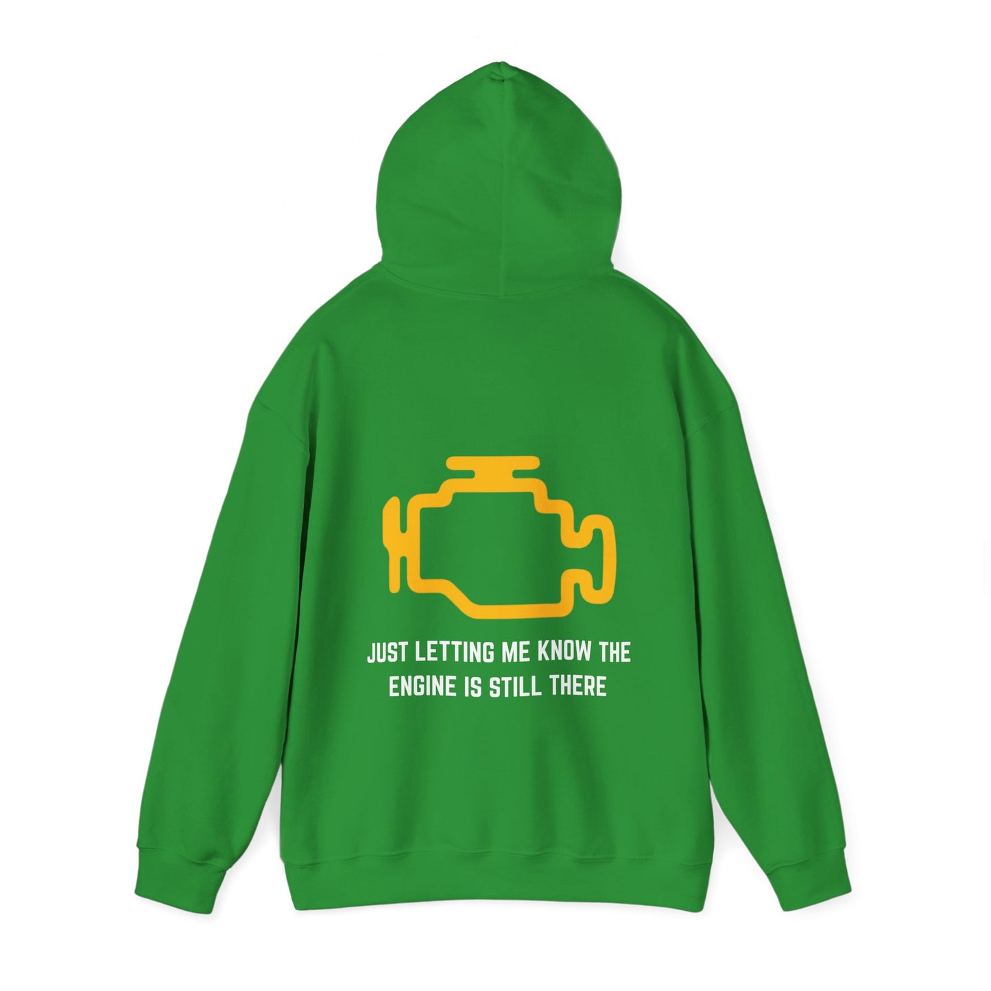 Just letting me know the engine is still there Hoodie