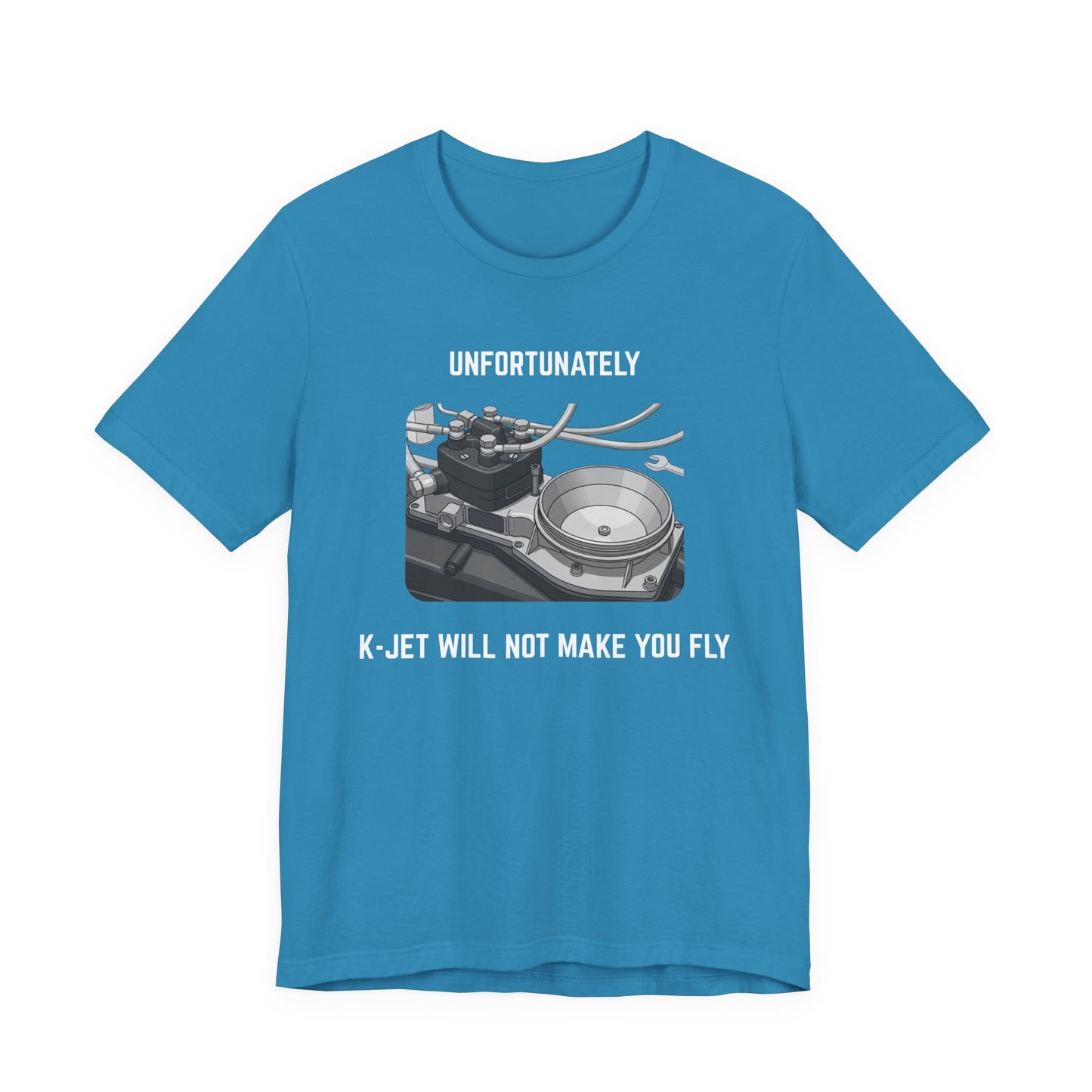Unfortunately, K-Jet will not make you fly Unisex Tee