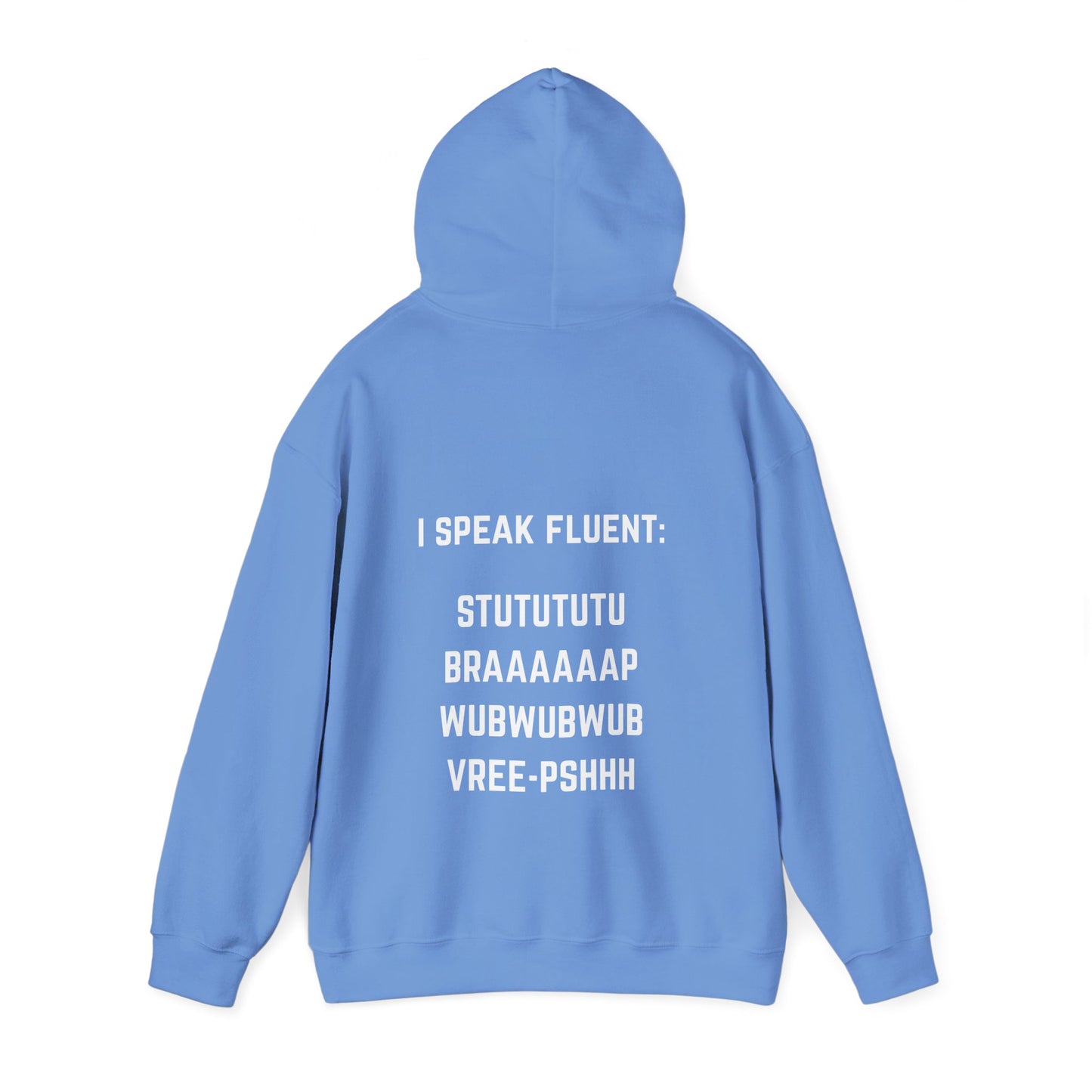 I speak fluent stututu braap wubwub vree-pshh Hoodie