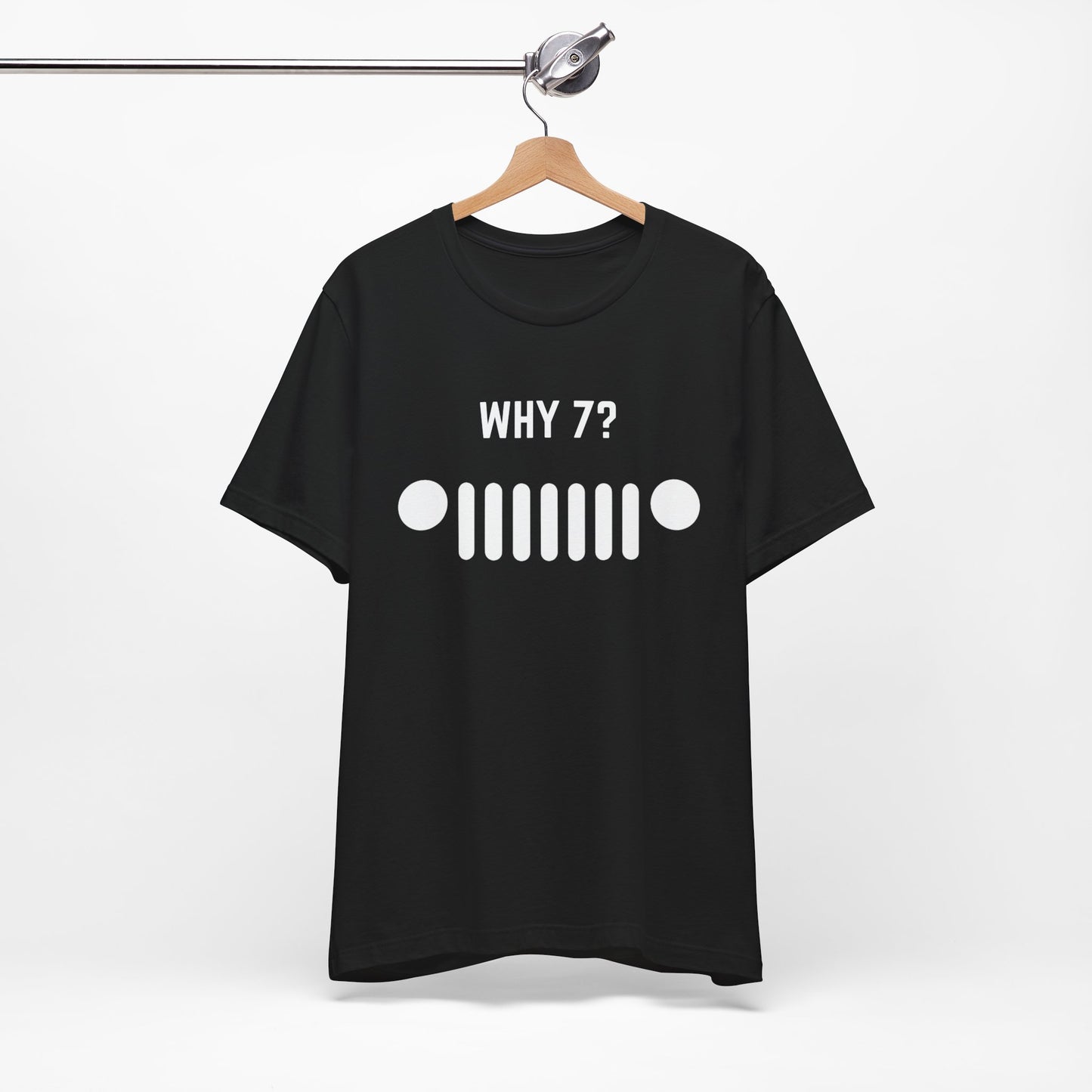 Why 7? Unisex Tee