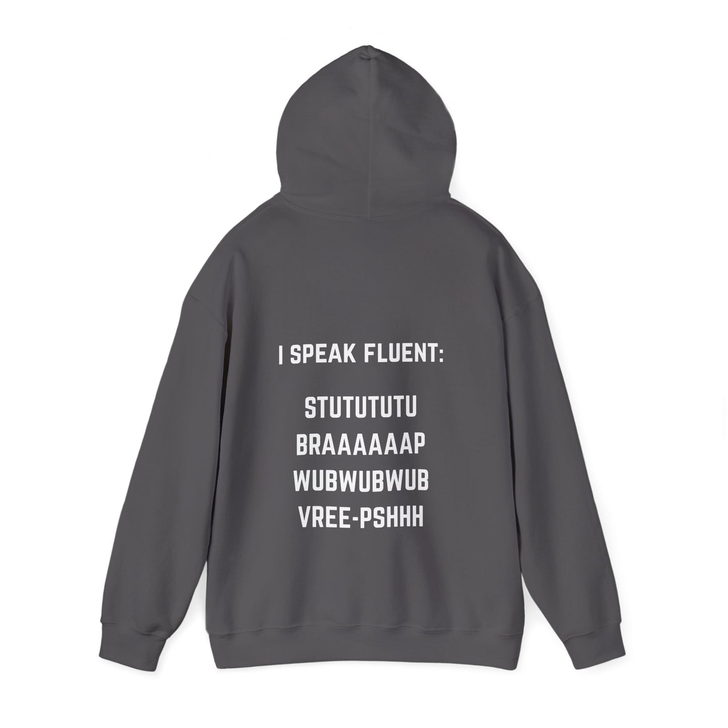 I speak fluent stututu braap wubwub vree-pshh Hoodie