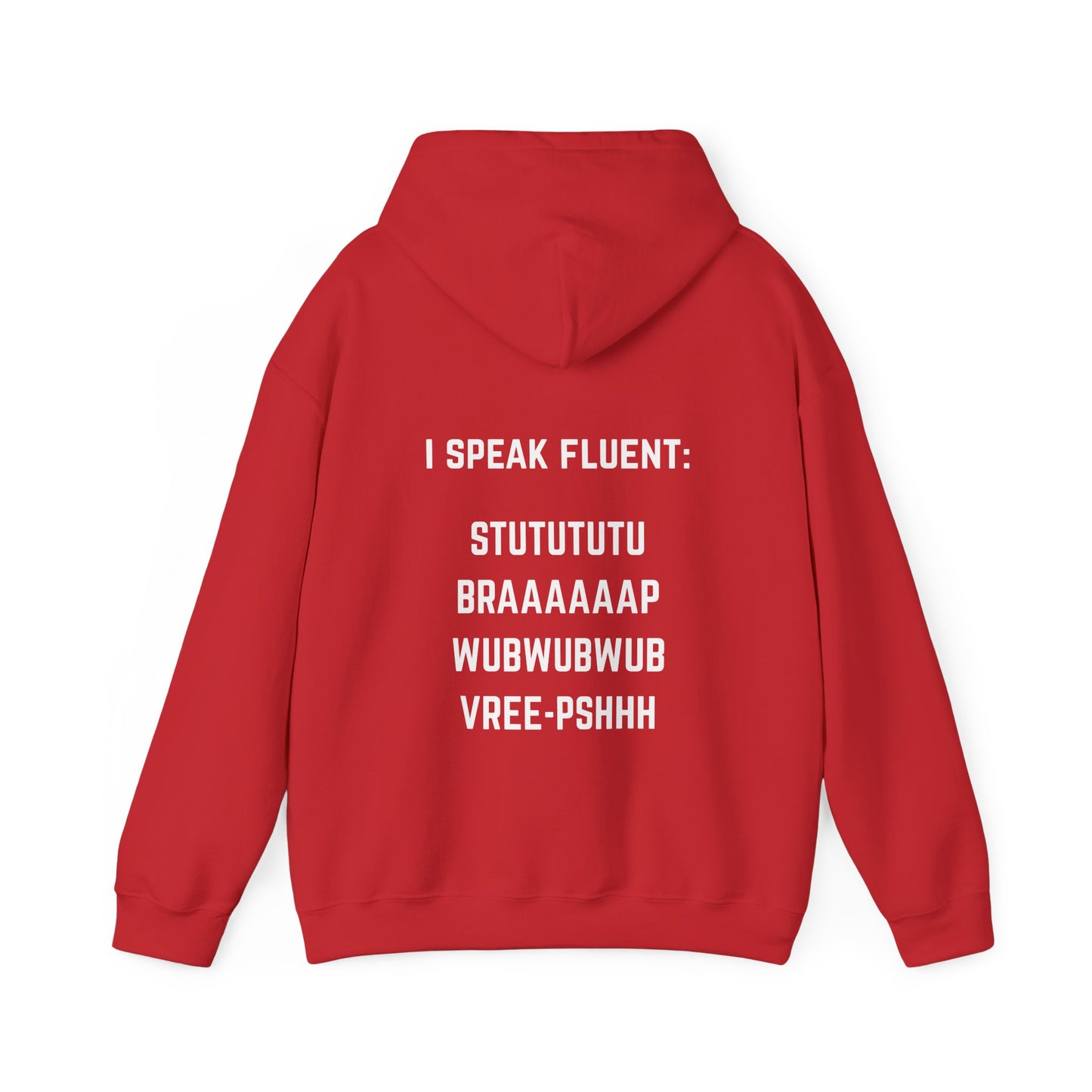 I speak fluent stututu braap wubwub vree-pshh Hoodie