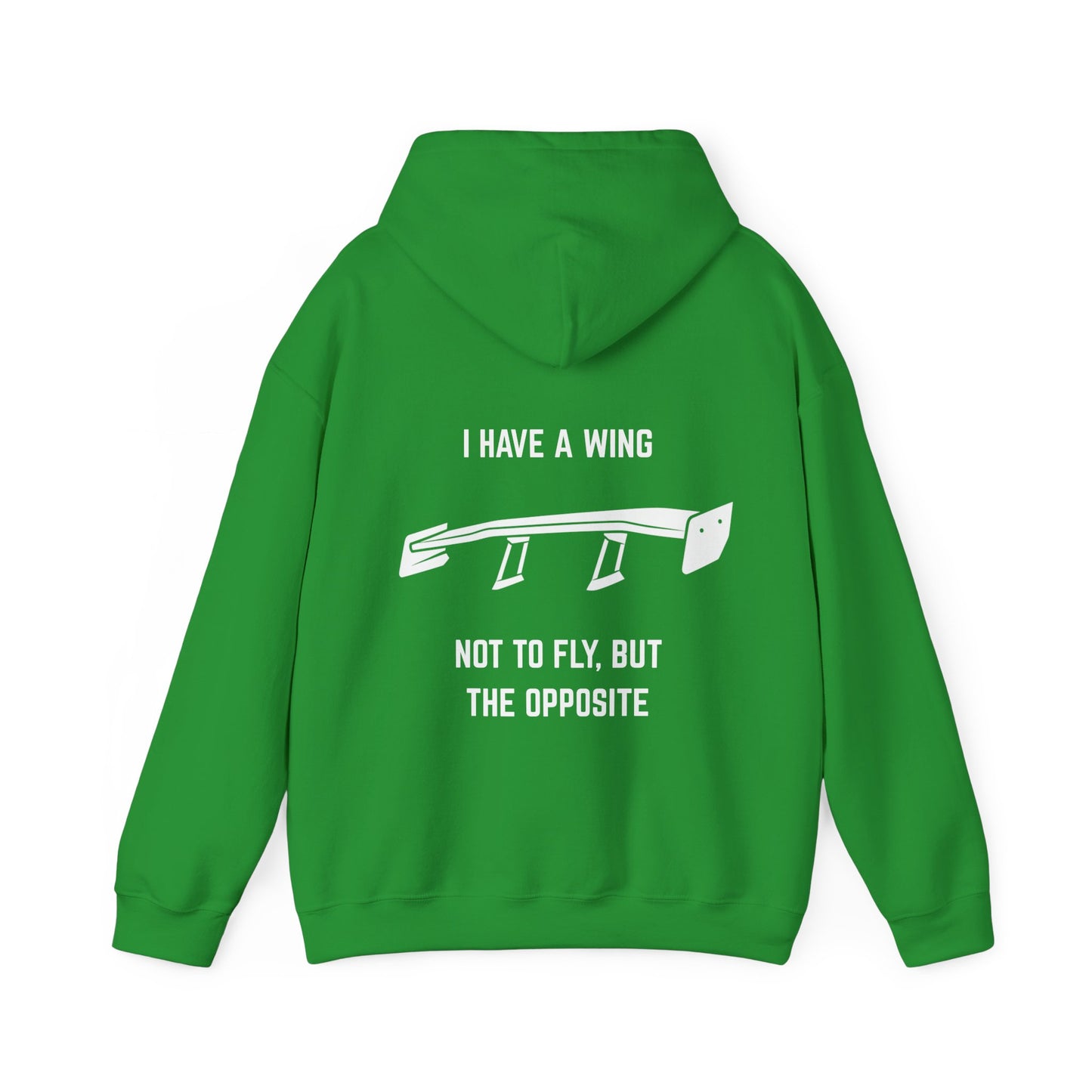 I have a wing not to fly, but the opposite Hoodie