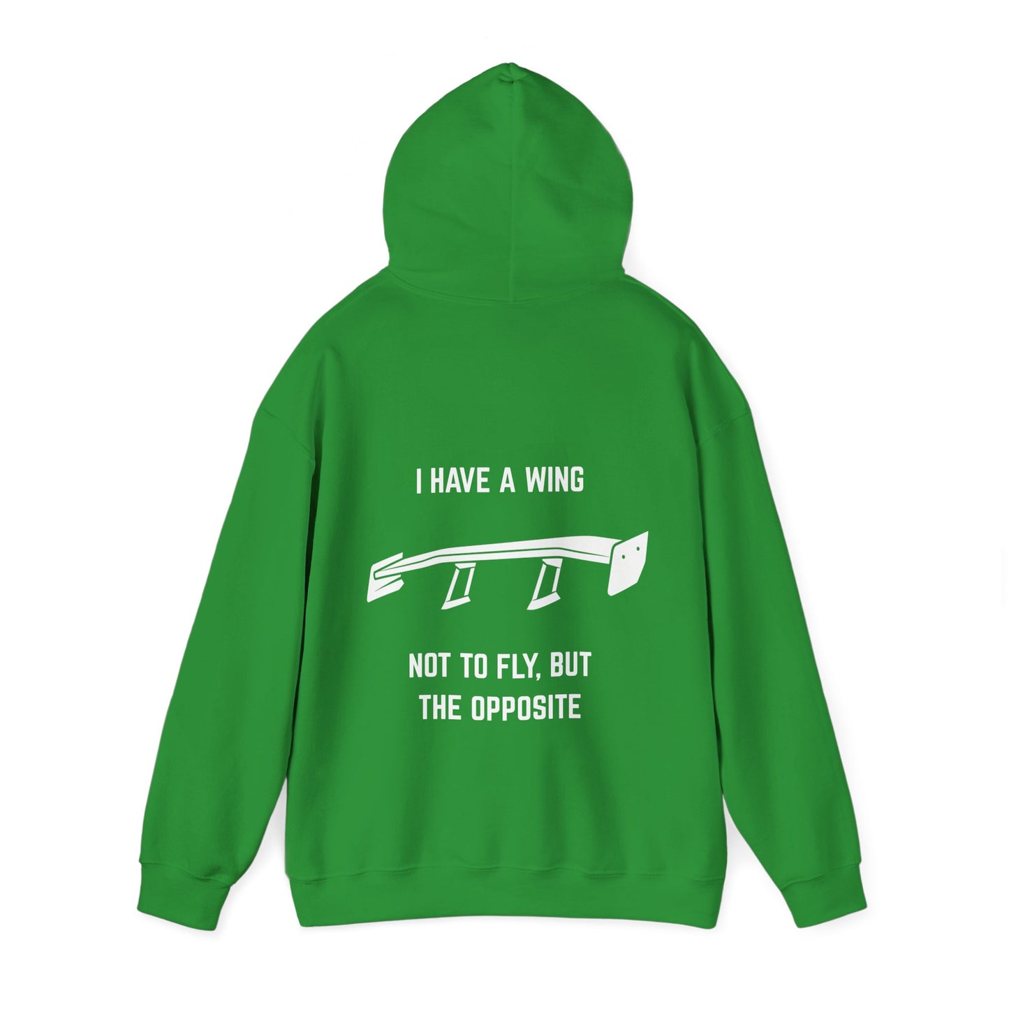 I have a wing not to fly, but the opposite Hoodie