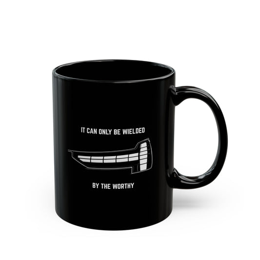 It can only be wielded by the worthy Coffee Mug - 11oz