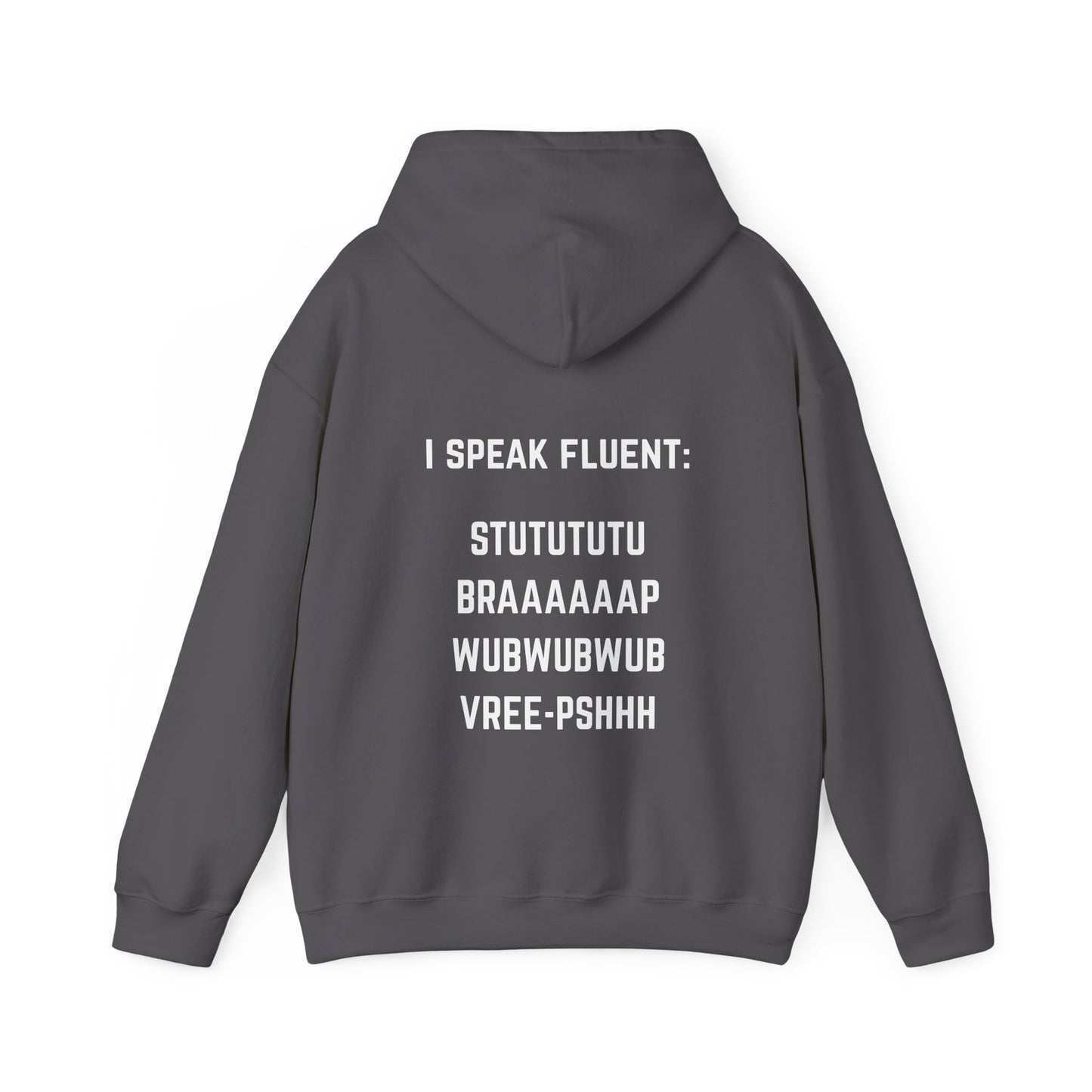 I speak fluent stututu braap wubwub vree-pshh Hoodie