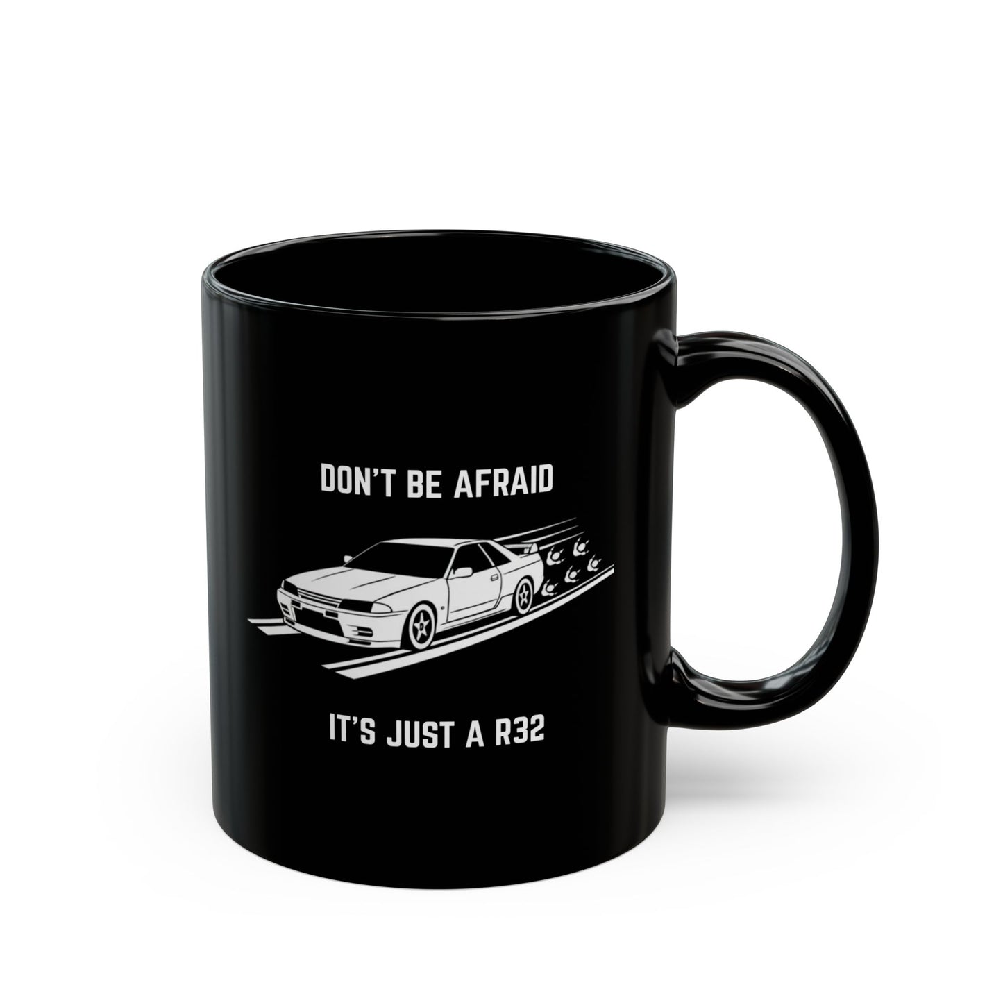Don't be afraid, it's just a R32 Coffee Mug - 11oz