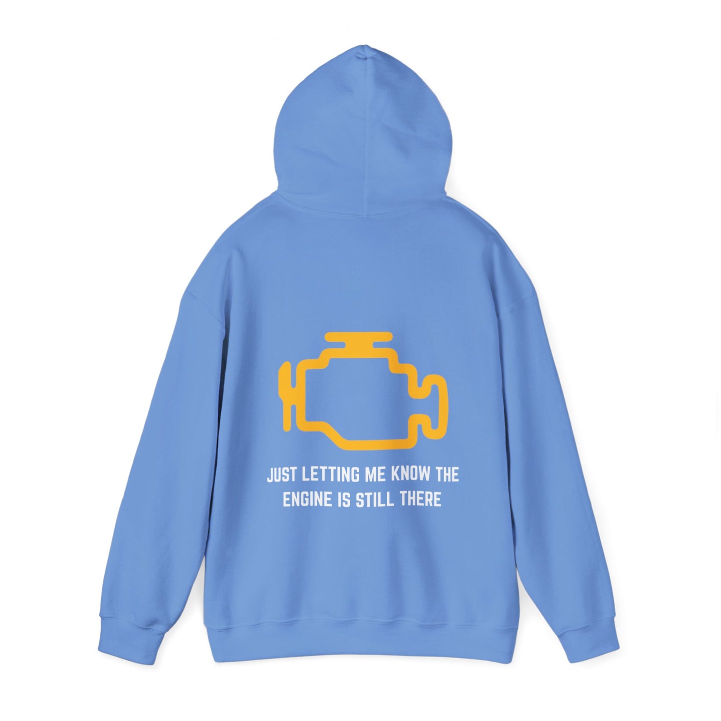 Just letting me know the engine is still there Hoodie