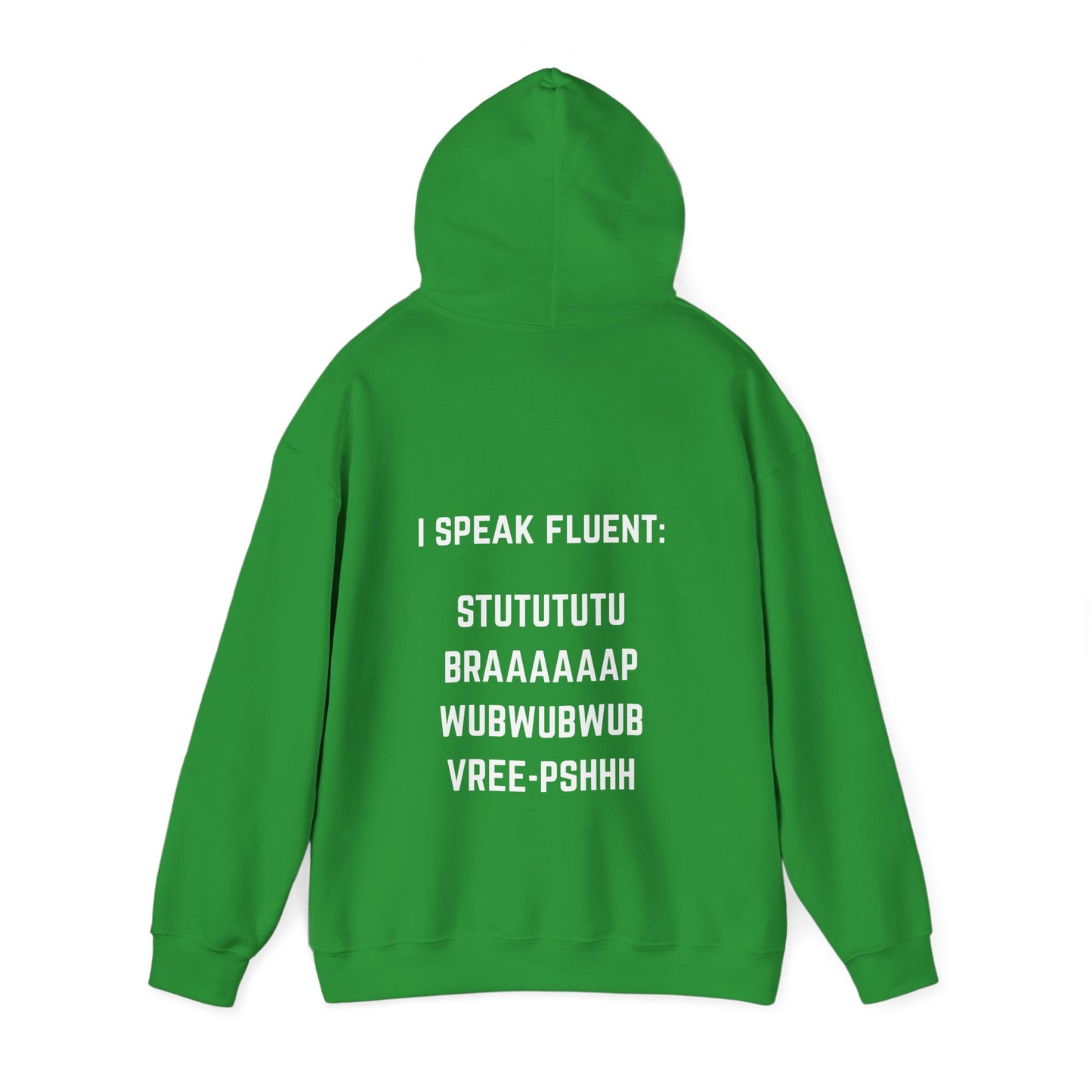 I speak fluent stututu braap wubwub vree-pshh Hoodie