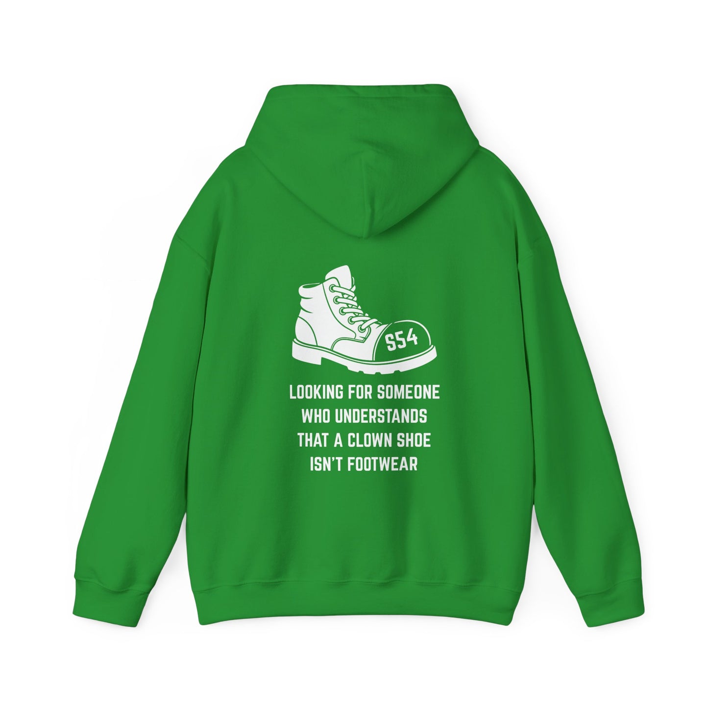 Looking for someone who understands that a clown shoe isn't footwear Hoodie