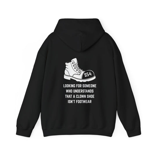 Looking for someone who understands that a clown shoe isn't footwear Hoodie