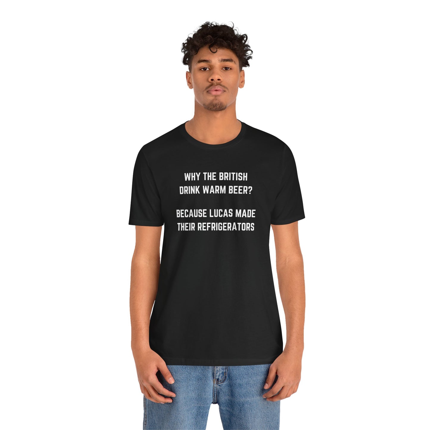 Why do the British drink warm beer? Unisex Tee