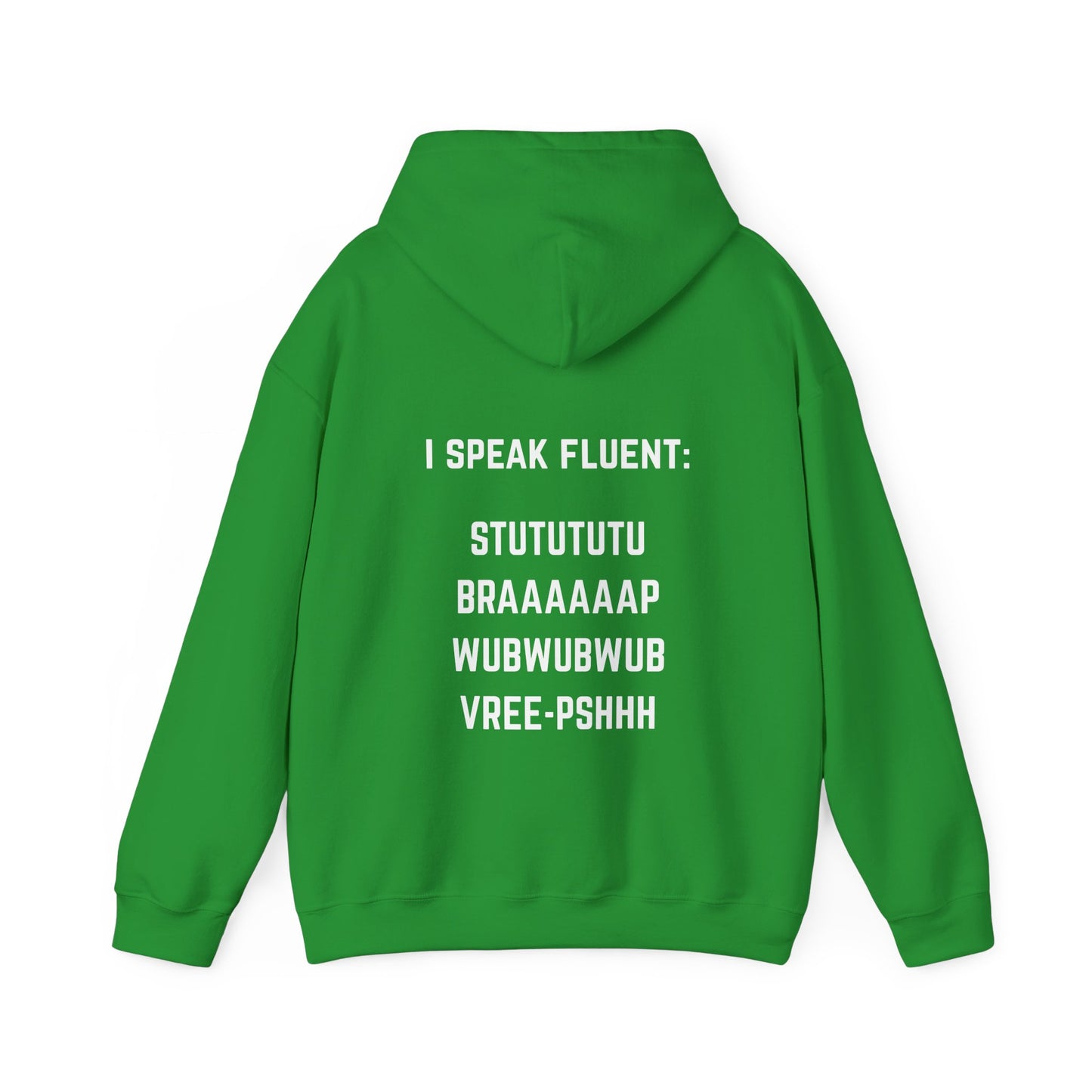I speak fluent stututu braap wubwub vree-pshh Hoodie